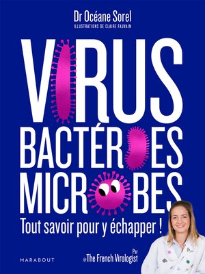 cover image of Virus, bactéries, microbes tout savoir pour y échapper